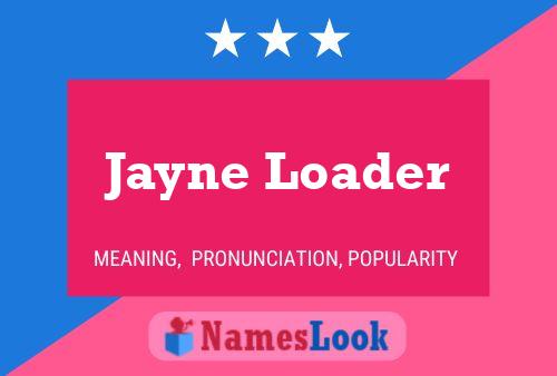 Jayne Loader Naam Poster