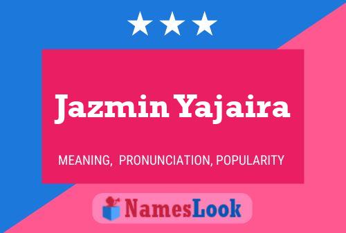 Jazmin Yajaira Naam Poster