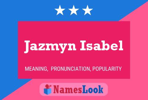 Jazmyn Isabel Naam Poster