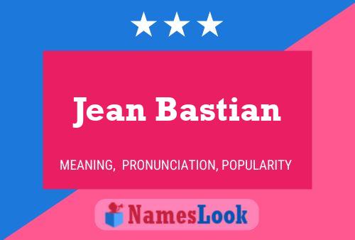 Jean Bastian Naam Poster