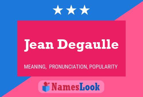 Jean Degaulle Naam Poster