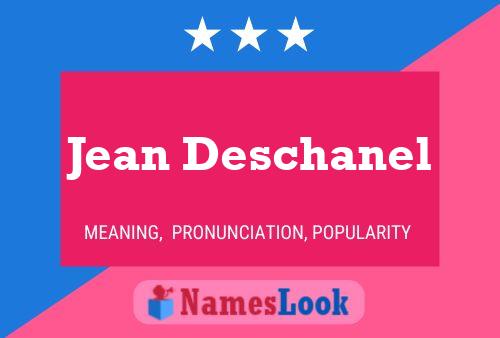 Jean Deschanel Naam Poster