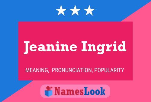 Jeanine Ingrid Naam Poster