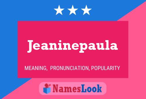 Jeaninepaula Naam Poster