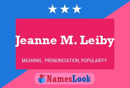 Jeanne M. Leiby Naam Poster