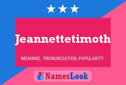 Jeannettetimoth Naam Poster