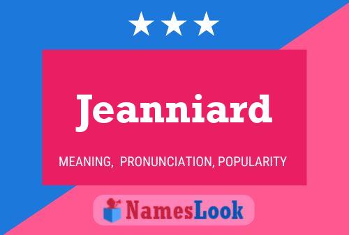 Jeanniard Naam Poster