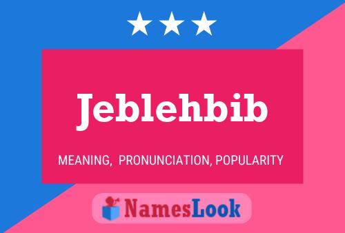 Jeblehbib Naam Poster