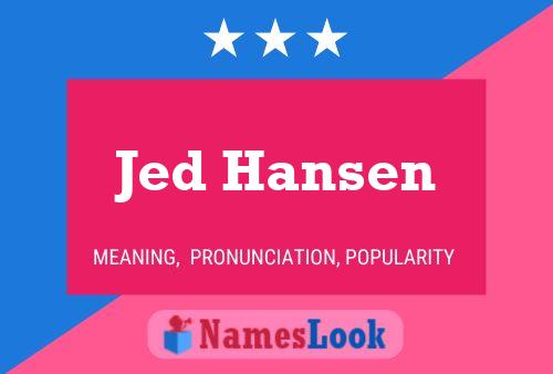 Jed Hansen Naam Poster