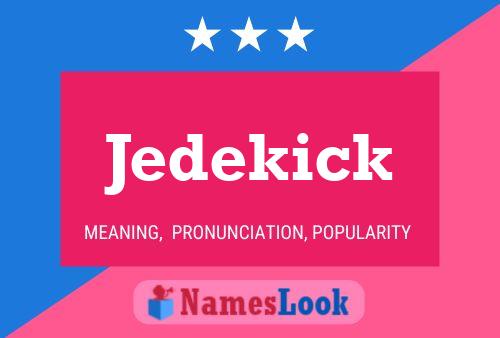 Jedekick Naam Poster