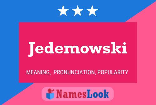 Jedemowski Naam Poster