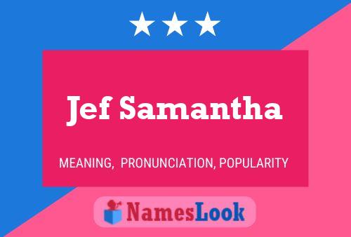 Jef Samantha Naam Poster