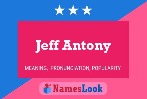 Jeff Antony Naam Poster