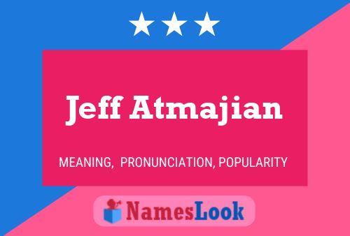 Jeff Atmajian Naam Poster