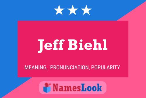 Jeff Biehl Naam Poster