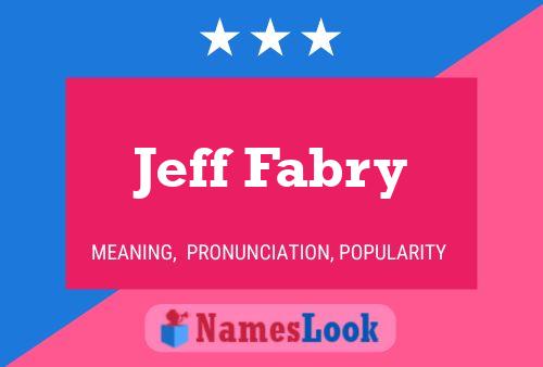 Jeff Fabry Naam Poster