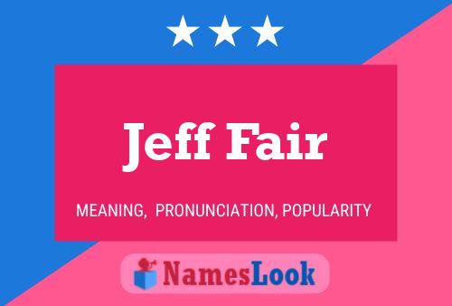 Jeff Fair Naam Poster