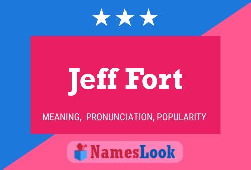 Jeff Fort Naam Poster