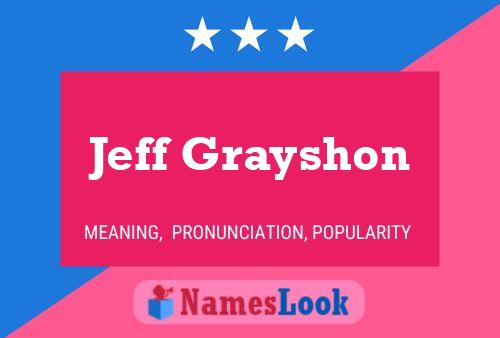 Jeff Grayshon Naam Poster