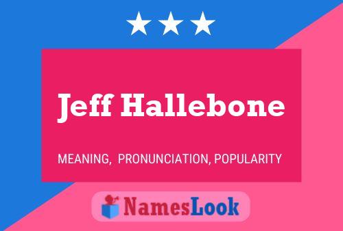 Jeff Hallebone Naam Poster