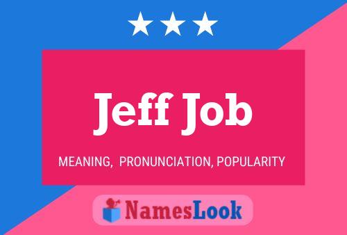 Jeff Job Naam Poster