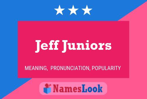 Jeff Juniors Naam Poster