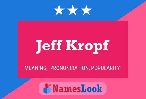 Jeff Kropf Naam Poster