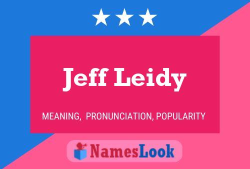 Jeff Leidy Naam Poster