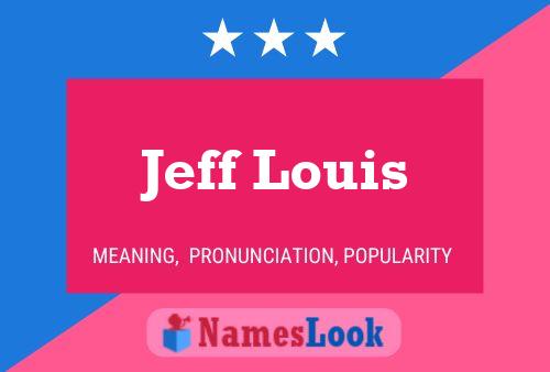 Jeff Louis Naam Poster