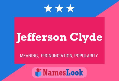 Jefferson Clyde Naam Poster