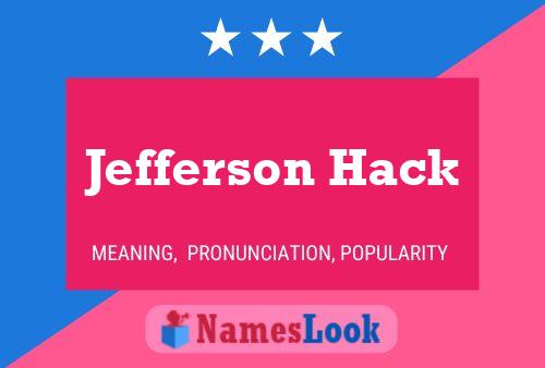 Jefferson Hack Naam Poster