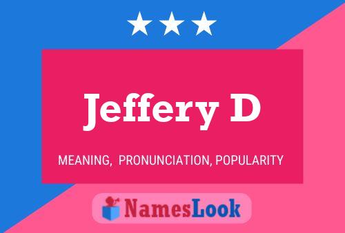 Jeffery D Naam Poster