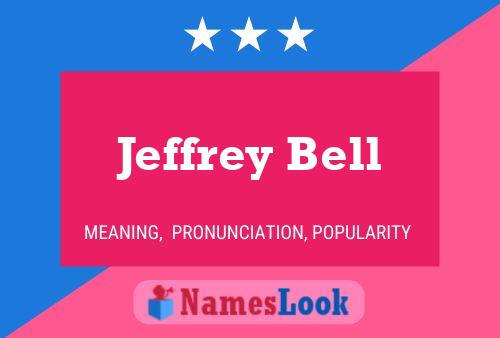 Jeffrey Bell Naam Poster