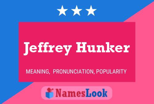 Jeffrey Hunker Naam Poster