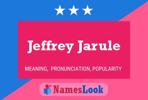 Jeffrey Jarule Naam Poster