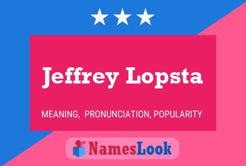 Jeffrey Lopsta Naam Poster