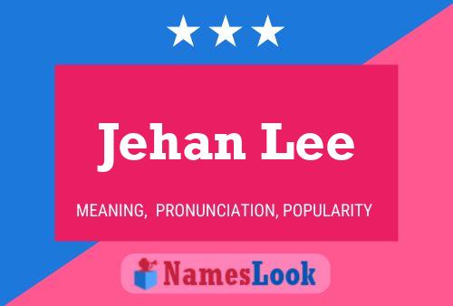 Jehan Lee Naam Poster