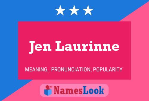 Jen Laurinne Naam Poster