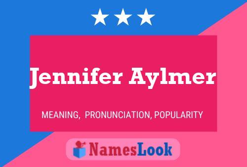 Jennifer Aylmer Naam Poster