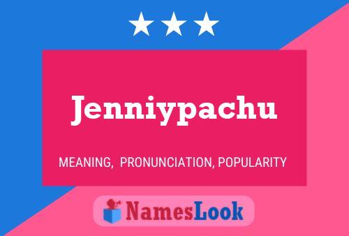 Jenniypachu Naam Poster