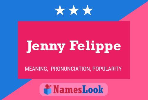 Jenny Felippe Naam Poster