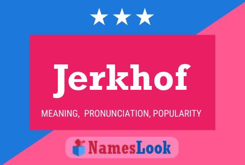 Jerkhof Naam Poster