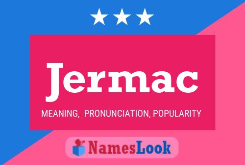 Jermac Naam Poster