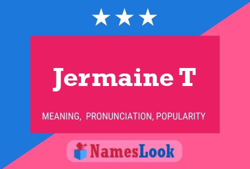 Jermaine T Naam Poster