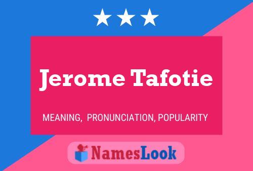 Jerome Tafotie Naam Poster