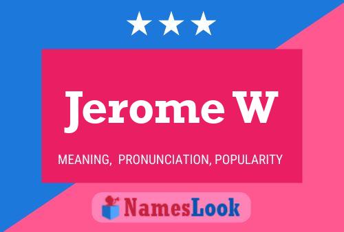 Jerome W Naam Poster