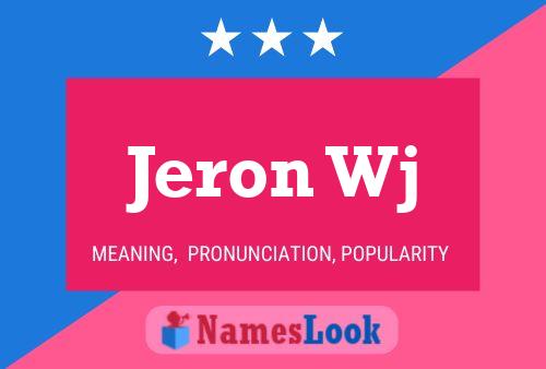 Jeron Wj Naam Poster