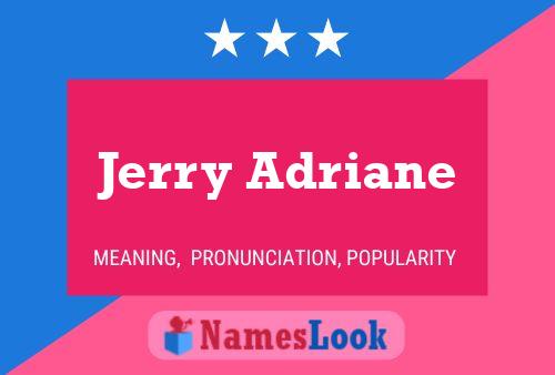 Jerry Adriane Naam Poster