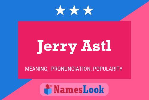 Jerry Astl Naam Poster