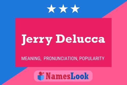 Jerry Delucca Naam Poster